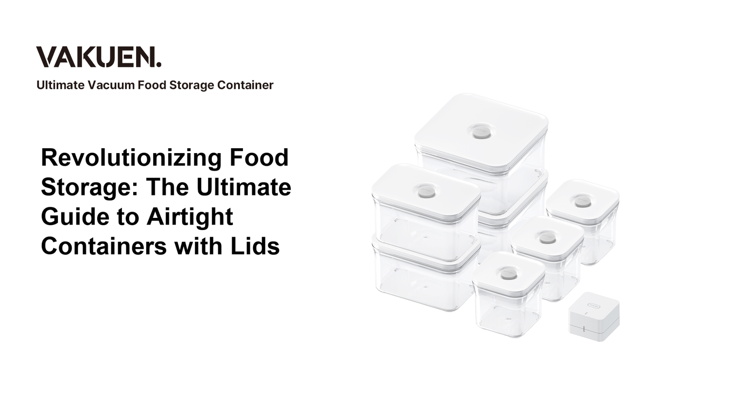 Revolutionizing Food Storage: The Ultimate Guide to Airtight Containers with Lids