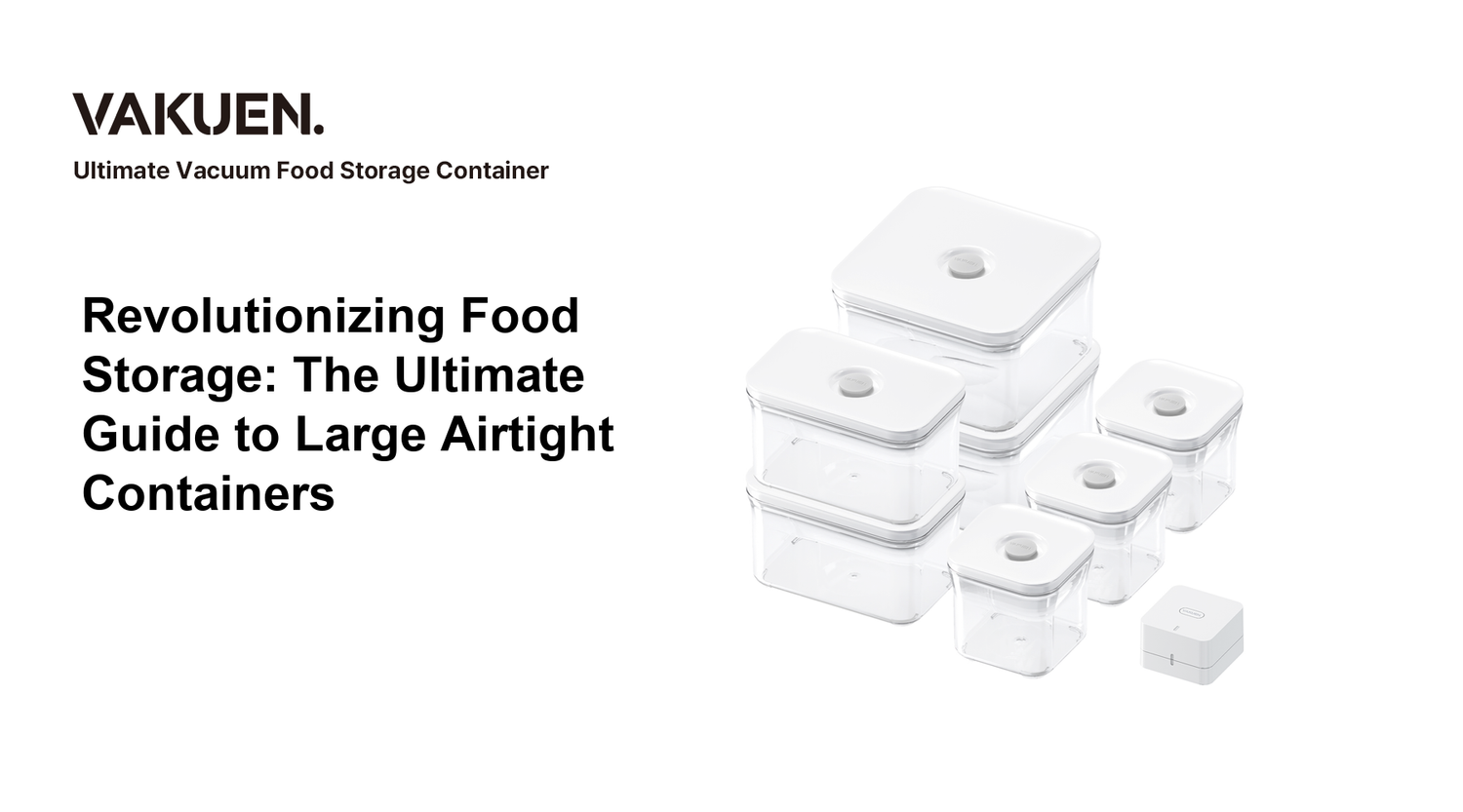 Revolutionizing Food Storage: The Ultimate Guide to Large Airtight Containers