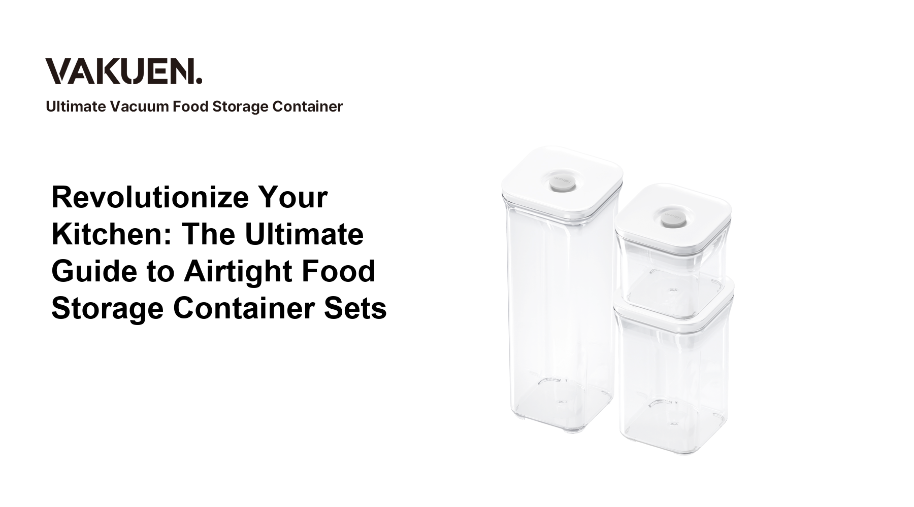 Revolutionize Your Kitchen: The Ultimate Guide to Airtight Food Storage Container Sets