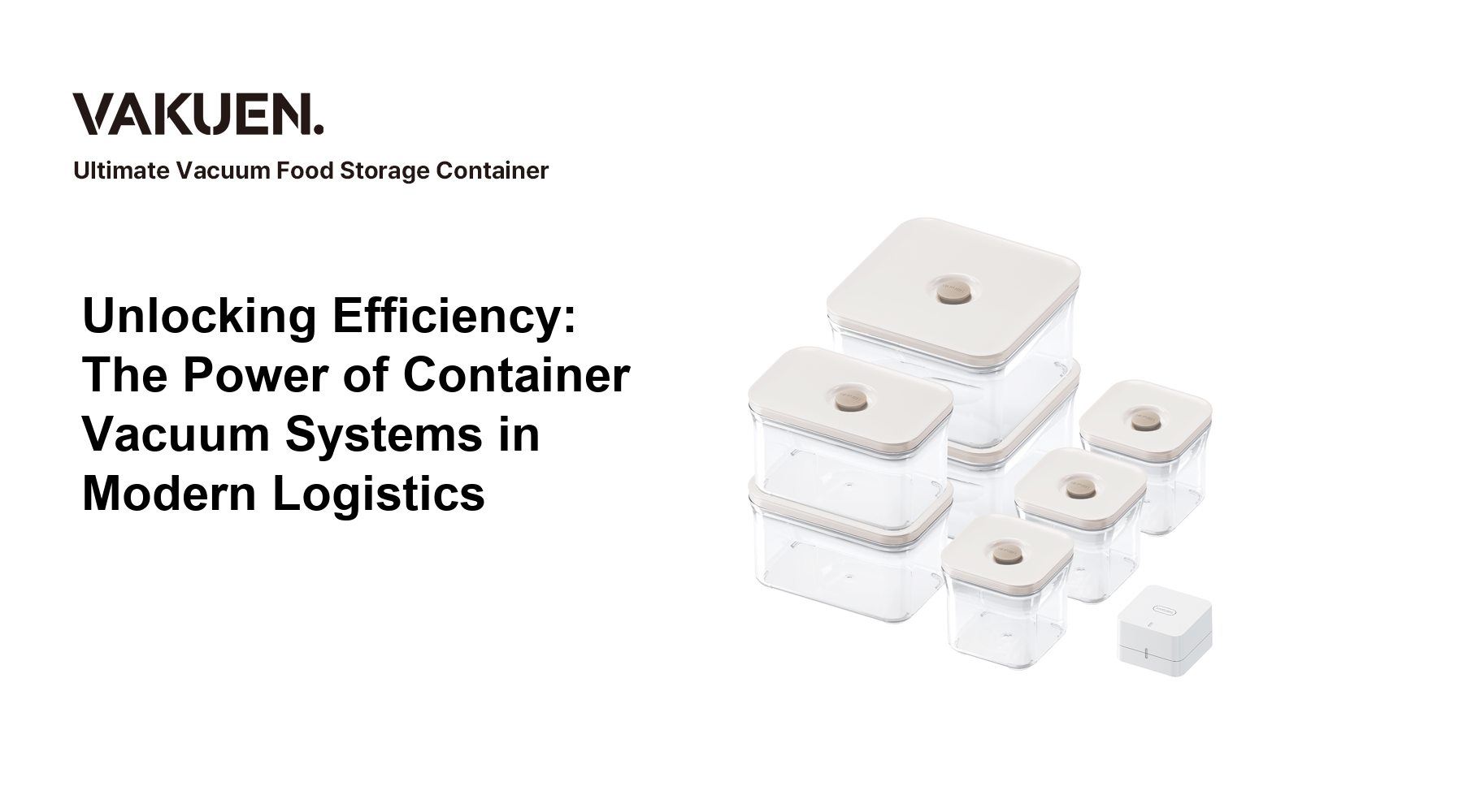 Unlocking Efficiency: The Power of Container Vacuum Systems in Modern Logistics